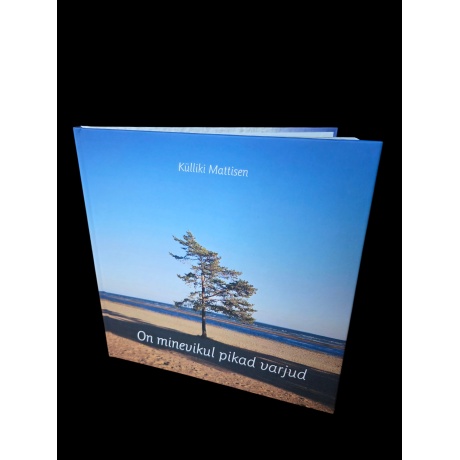 On minevikul pikad varjud.